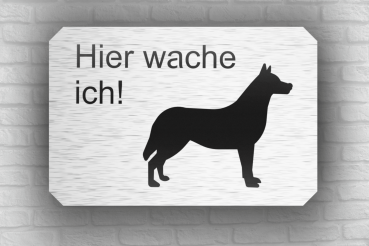 Tür-und Raumschilder, Materialstärke 1mm,Hier wache ich!